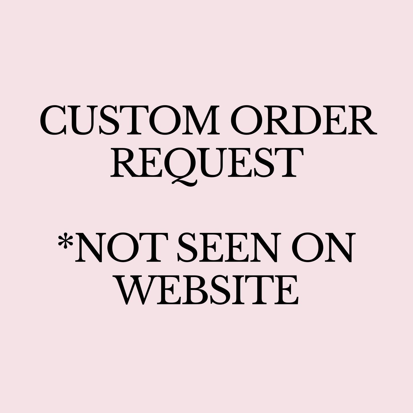 Custom Order Request