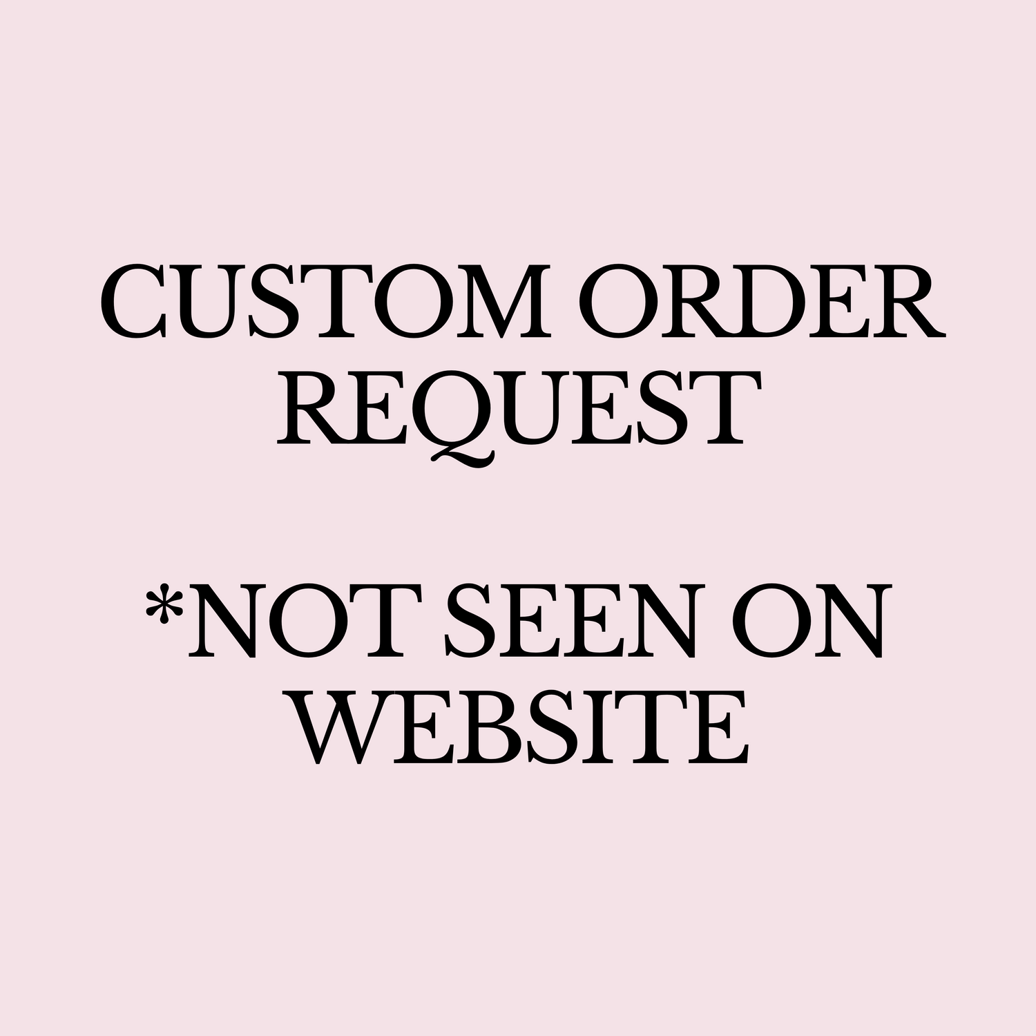 Custom Order Request